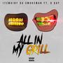 All in my grill (feat. D Day)