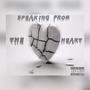 SPEAKING FROM THE HEART (Explicit)