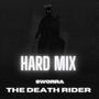 THE DEATH RIDER (HARD MIX)