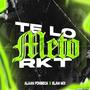 TE LO METO RKT (feat. Alaan fonseca DJ) [Explicit]