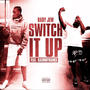 SWITCH IT UP (feat. Baby Jew) [Explicit]