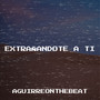 Extrañandote a Ti