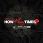 How Many Times? (Explicit)