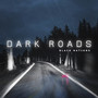 Dark Roads