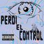 PERDI EL CONTROL