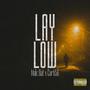 Lay Low (Explicit)