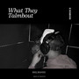 What They Talmbout (Explicit)