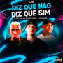 Diz Que Não, Diz Que Sim (Explicit)