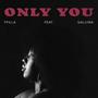 ONLY YOU (feat. Gallyna)