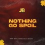 Nothing Go Spoil (feat. Precious Marc)