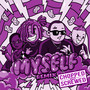 Myself (Chopped & Screwed Remix) [Explicit]