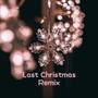 Last Christmas（Light_Duck Remix）