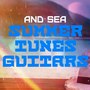 Summer Tunes Guitars and Sea