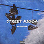 STREET NIGGA (Explicit)