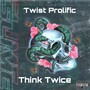 Think Twice (Explicit)