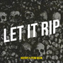 Let It Rip (Explicit)