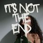 It's Not the End