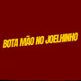 Bota Mão no Joelhinho (Explicit)