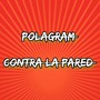 Contra la Pared (Explicit)