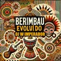 Berimbau Evoluído (Explicit)