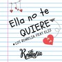 Ella No Te Quiere (feat. Eliz)