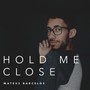 Hold Me Close