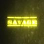 SAVAGE (feat. YUNGGDAVYY) [Explicit]