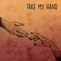 Take My Hand