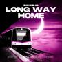 Long Way Home (Explicit)