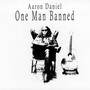 One Man Banned (Explicit)