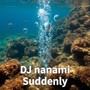 Suddenly