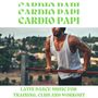 Cardio Papi - Latin Dance Music For Training, Club And Workout, Vol. 02