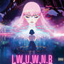 I.W.U.W.N.B (Explicit)