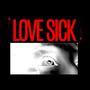 Love Sick (Explicit)