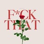 F*ck That (Explicit)