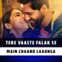 Tere Vaaste Falak Se Main Chaand Laaunga