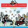 Your Favorite Rapper (feat. HoodieWayne & Ri$ing Lgcy) [Explicit]