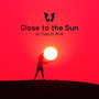 Close to the Sun