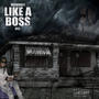 Like A Boss (Explicit)