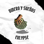 Dinero y Sueños (Explicit)