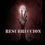 Resurrección (Explicit)
