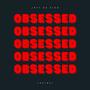 OBSESSED (feat. Javinci) [Explicit]