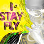 I Stay Fly (Explicit)