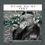 Dying On My Feet (Explicit)