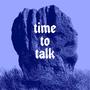 Time To Talk