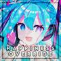 HAPPINESS OVERRIDE 2 (Explicit)