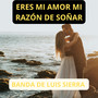 Eres Mi Amor Mi Razón De Soñar