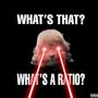 WHAT'S THAT? WHAT'S A RATIO? (Explicit)