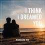 I Think I Dreamed You (Radio Edit)