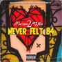 Never Felt B4 (Explicit)